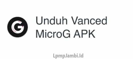 Link-Download-Vanced-MicroG-Apk-2023